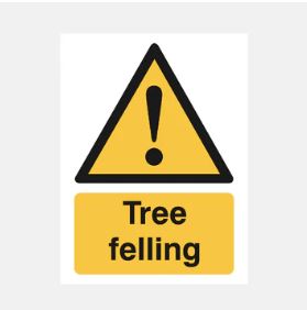 Tree Felling Sign 480x360x3mm Rigid Plastic