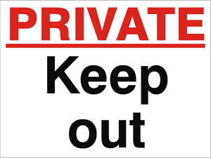 Private Keep Out Sign 120x360x3mm or 360x480x3mm Rigid Plastic